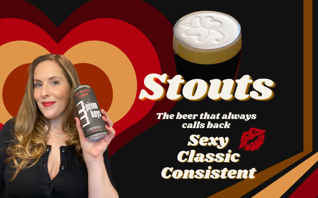 Stout, the Beer that Always Calls Back